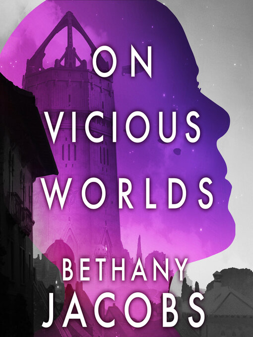 Title details for On Vicious Worlds by Bethany Jacobs - Available